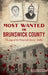 Most Wanted in Brunswick County: The Saga of the Desperado Jesse C. Walker by Mark W. Koenig