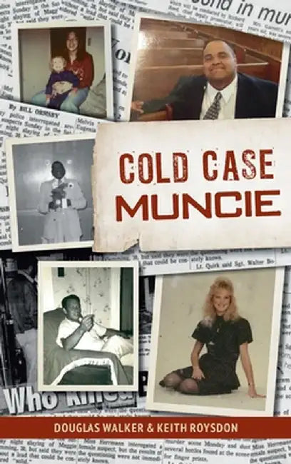 Cold Case Muncie by Keith Roysdon
