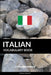 Italian Vocabulary Book: A Topic Based Approach by Pinhok Languages