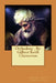 Orthodoxy . By: Gilbert Keith Chesterton by G. K. Chesterton