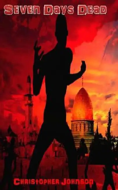 Seven Days Dead by Christopher M. Johnson