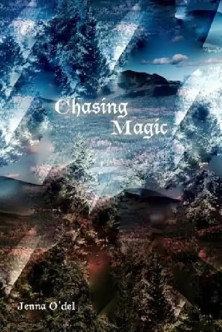 Chasing Magic: Book 2 of the Hidden Strength Series by Jenna O'Del