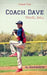 Coach Dave Season Four: Travel Ball by Al Ainsworth