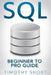 SQL: Beginner to Pro Guide by Timothy Short