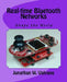 Real-time Bluetooth Networks: Shape the World by Jonathan W. Valvano