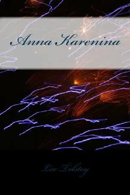 Anna Karenina by Leo Tolstoy