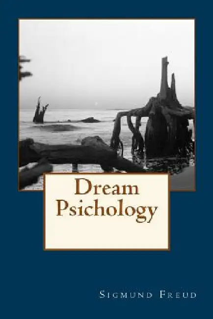 Dream Psichology by Sigmund Freud