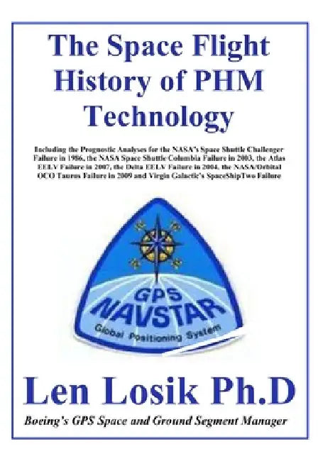 The Space Flight History of PHM Technology by Len Losik Ph. D.