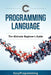C Programming Language: The Ultimate Beginner's Guide by Easy Programming
