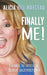 Finally Me!: Thanks to Vertical Sleeve Gastrectomy by Alicia Hill-Marceau