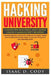 Hacking University: Computer Hacking and Learn Linux 2 Manuscript Bundle: Essential Beginners Guide on How to Become an Amateur Hacker and by Isaac D. Cody