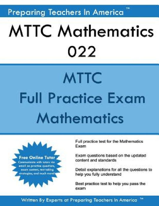 MTTC Mathematics 022: MTTC Math Michigan Test For Teacher Certification by Preparing Teachers in America