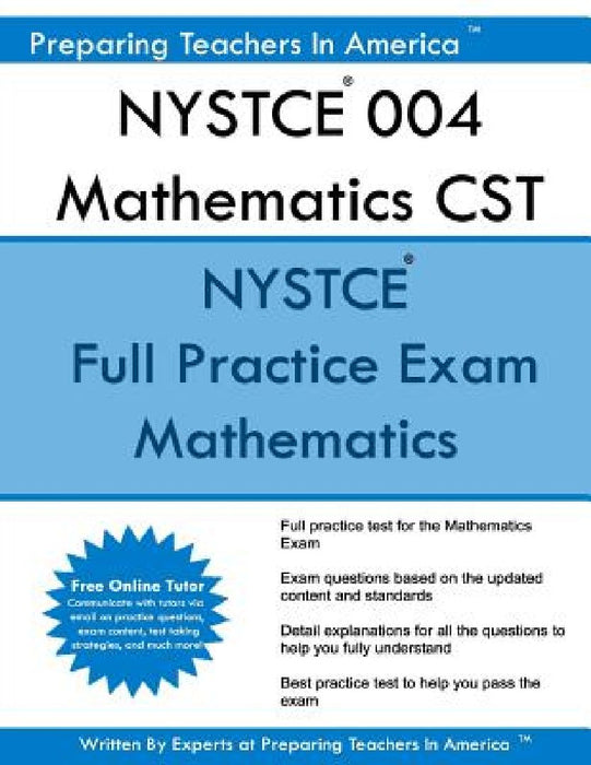 NYSTCE 004 Mathematics CST: NYSTCE Mathematics by Preparing Teacher in America