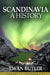 Scandinavia: A History by Ewan Butler