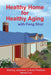 Healthy Home for Healthy Aging: With Feng Shui by Miyoko Fuse
