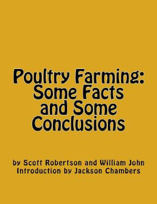 Poultry Farming: Some Facts and Some Conclusions by William John