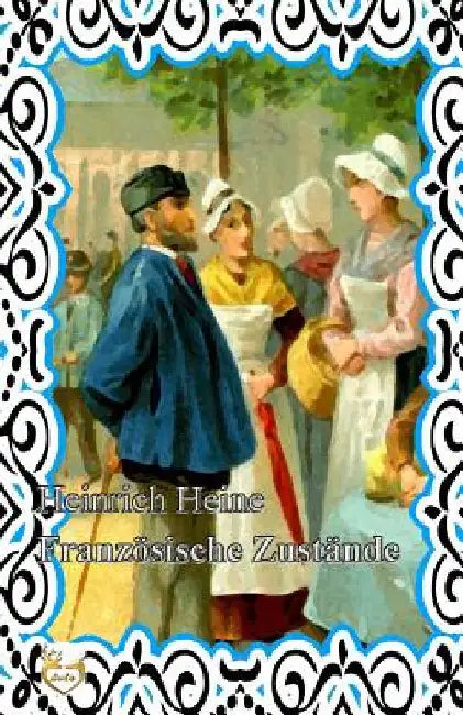 Französische Zustände by Heine, Heinrich
