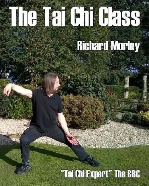 The Tai Chi Class: Black and White Edition by Richard Morley