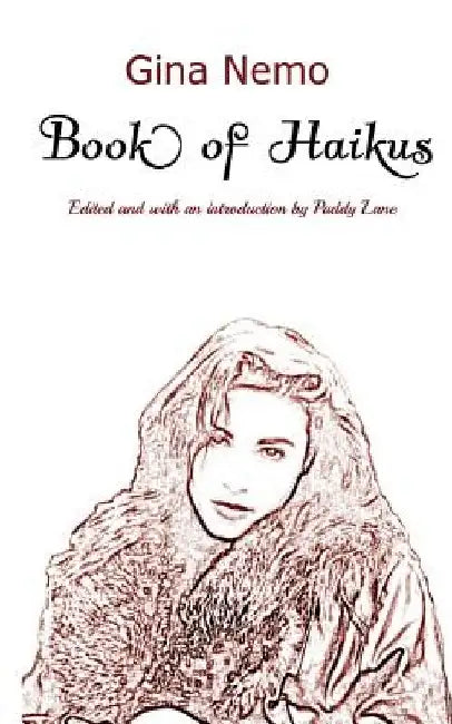 Gina Nemo: : Book of Haikus by Gina Nemo