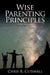 Wise Parenting Principles from Proverbs by Chris R. Cutshall