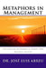 Metaphors in Management by Jose Luis Abreu