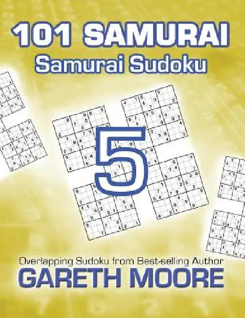 Samurai Sudoku 5: 101 Samurai by Gareth Moore