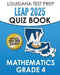 LOUISIANA TEST PREP LEAP 2025 Quiz Book Mathematics Grade 4: Complete Coverage of the Louisiana Student Standards for Mathematics (LSSM) by Test Master Press Louisiana