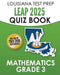 LOUISIANA TEST PREP LEAP 2025 Quiz Book Mathematics Grade 3: Complete Coverage of the Louisiana Student Standards for Mathematics (LSSM) by Test Master Press Louisiana