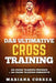 Das ULTIMATIVE CROSS TRAINING: 100 Cross Training Uebungen und 100 Cross Training Workouts by Correa, Mariana