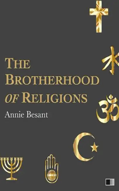 The Brotherhood of Religions by Besant, Annie