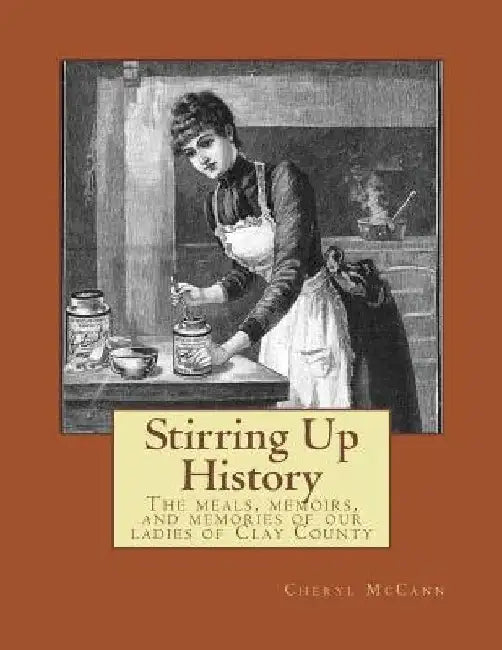 Stirring Up History by Cheryl McCann