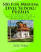 500 Fun Medium Level Sudoku Puzzles by Alex Tabaj