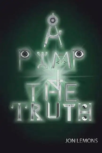 A Pimp And The Truth: Urban Legend Series by Jon Lemons