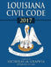 Louisiana Civil Code 2017 by Nicholas M. Graphia