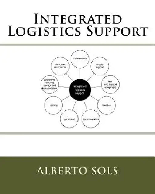 Integrated Logistics Support by Alberto Sols