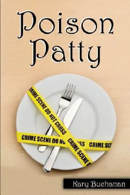 Poison Patty by Kary Buchanan