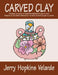 Carved Clay: Drawings on Clay by a Native New Mexican for You to Color. by Joseph Robert Cowles