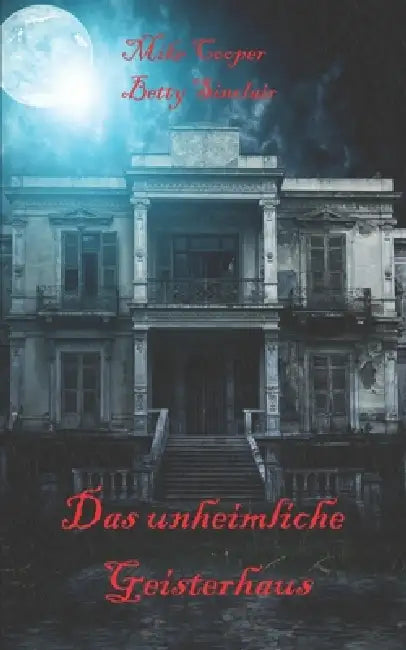 Das Unheimliche Geisterhaus