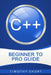 C++: Beginner to Pro Guide by Timothy Short