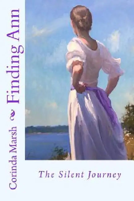 Finding Ann: The Silent Journey by Corinda Marsh