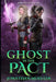 Ghost in the Pact by Jonathan Moeller