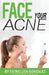 Face Your Acne by Estrellita Gonzalez