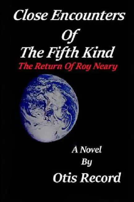 Close Encounters Of The Fifth Kind: The return of Roy Neary by Steven Spielberg