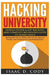 Hacking University: Mobile Phone & App Hacking And Complete Beginners Guide to Learn Linux: Hacking Mobile Devices, Tablets, Game Consoles by Isaac D. Cody