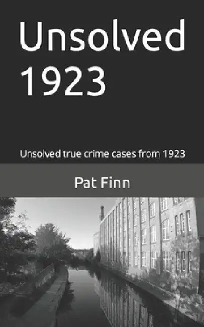 Unsolved 1923 by Pat Finn