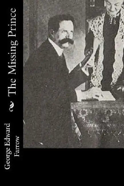The Missing Prince by George Edward Farrow