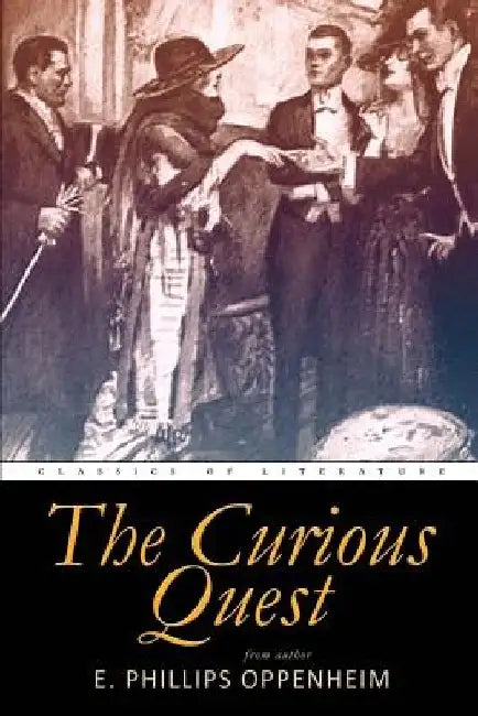 The Curious Quest by E. Phillips Oppenheim