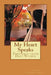 My Heart Speaks: Thoughts from Deep Within by callie Virginia Gayle