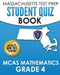 MASSACHUSETTS TEST PREP Student Quiz Book MCAS Mathematics Grade 4: Preparation for the Next-Generation MCAS Tests by Test Master Press Massachusetts
