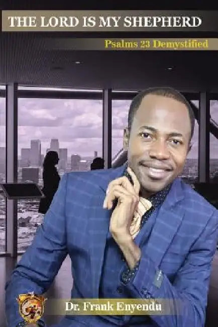 The Lord is my Shepherd by Frank Enyendu